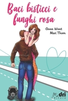 Baci, Bisticci e Funghi Rosa (DriEditore BrandNewRomance) (Italian Edition) B08HGTJJT9 Book Cover