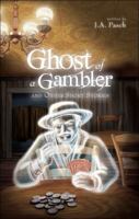 Ghost of a Gambler and Other Short Stories 1607990164 Book Cover