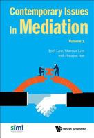 Contemporary Issues in Mediation - Volume 1 9813108363 Book Cover