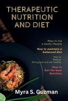 Therapeutic Nutrition And Diet B0CS6YQ5R7 Book Cover