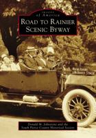 Road to Rainier Scenic Byway 1467129283 Book Cover