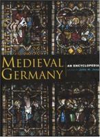Medieval Germany: An Encyclopedia (Routledge Encyclopedias of the Middle Ages) 0824076443 Book Cover