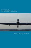 The U-2 Spy Plane: The Survivor of the Cold War 1495936821 Book Cover