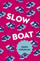 Slow Boat 178227328X Book Cover
