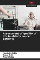 Assessment of quality of life in elderly cancer patients 6205285533 Book Cover