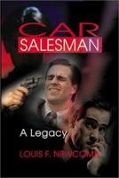 Car Salesman: A Legacy 0595194028 Book Cover