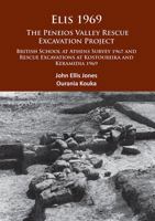 Elis 1969: The Peneios Valley Rescue Excavation Project: British School at Athens Survey 1967 and Rescue Excavations at Kostoureika and Keramidia 1969 1784912301 Book Cover