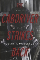 The Cabdriver Strikes Back: Book 2 B0CLXK6RK1 Book Cover