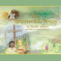 The Resurrection Mouse 1943829381 Book Cover
