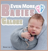 Even More Babies Galore: A Picture Book for Seniors With Alzheimer's Disease, Dementia or for Adults With Trouble Reading (A Wordless Picture Book) 1989842127 Book Cover