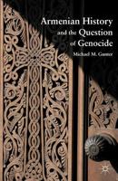 Armenian History and the Question of Genocide 0230110592 Book Cover