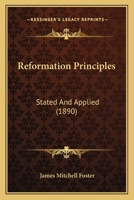 Reformation Principles: Stated And Applied 1167018508 Book Cover