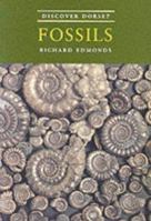 Discover Dorset: Fossils 1874336652 Book Cover