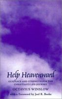 Help Heavenward: Guidance and Strength for the Christian's Life-Journey 0851517757 Book Cover
