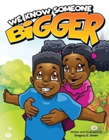 We Know Someone Bigger (Fraternal Twin Adventures) B09B23JHYF Book Cover