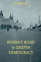 Russia's Road to Deeper Democracy 0815708998 Book Cover