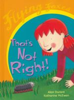 That's Not Right! (Flying Foxes) 0778715329 Book Cover