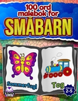 100 ord malebok for småbarn, første ord for barn i alderen 2-5, enkle bilder å fargelegge og lære (Norwegian Edition) B0DQLHPY1R Book Cover