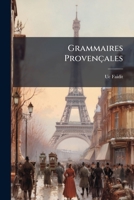 Grammaires Provencales (1858) 0270040781 Book Cover