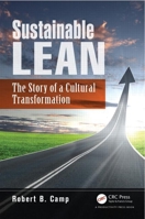 Sustainable Lean: The Story of a Cultural Transformation 1466571683 Book Cover
