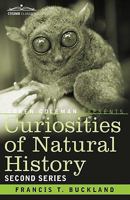 Curiosities Of Natural History: Second Series 1605205516 Book Cover