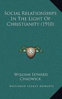 Social Relationships In The Light Of Christianity 1120866758 Book Cover