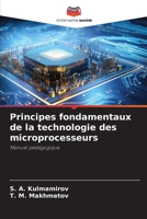 Principes fondamentaux de la technologie des microprocesseurs (French Edition) 6630207289 Book Cover