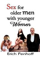 Sex for Older Men with Younger Women 1481097202 Book Cover