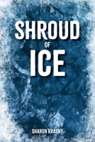 Shroud of Ice 1966369212 Book Cover