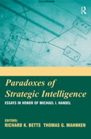 Paradoxes of Strategic Intelligence 0714683760 Book Cover