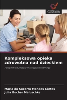 Kompleksowa opieka zdrowotna nad dzieckiem (Polish Edition) 620943374X Book Cover