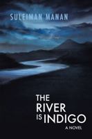 The River Is Indigo 148286553X Book Cover