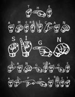 ASL American Sign Language: Alphabet Book For Beginners: For All Ages - Hand Signs B0BSJCSB75 Book Cover