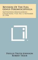 Revision of the Flea Genus Peromyscopsylla: Smithsonian Miscellaneous Collections, V123, No. 4, November 23, 1954 1258389509 Book Cover