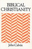 Biblical Christianity (Great Christian Classics) 0950547670 Book Cover
