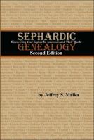 Sephardic Genealogy: Discovering Your Sephardic Ancestors and Their World 1886223149 Book Cover