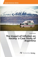 The Impact of Inflation on Society: A Case Study of Argentina 3639445503 Book Cover