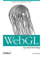 Webgl: Up and Running: Building 3D Graphics for the Web 144932357X Book Cover