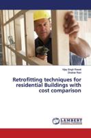 Retrofitting techniques for residential Buildings with cost comparison 6139443741 Book Cover