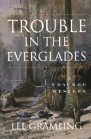 Trouble in the Everglades 1683340809 Book Cover