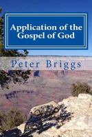 Application of the Gospel of God: Walking in the Way of Christ & the Apostles Study Guide Series, Part 3, Book 17 1535528753 Book Cover