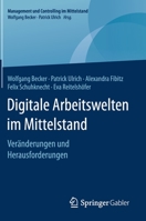 Digitale Arbeitswelten im Mittelstand: Veränderungen und Herausforderungen (Management und Controlling im Mittelstand) 3658243716 Book Cover