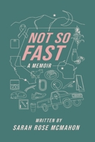 Not So Fast 1957799463 Book Cover