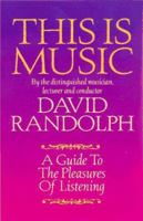 This Is Music: A Guide to the Pleasures of Listening 0887391109 Book Cover