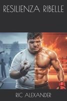 RESILIENZA RIBELLE B0GNQDXLJH Book Cover