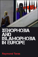 Xenophobia and Islamophobia in Europe 0748650717 Book Cover