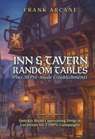 Inn & Tavern Random Tables, Plus 30 Pre-made Establishments: Quickly Build Captivating, Drop-in Establishments for TTRPG Campaigns (The Chronicles of Teliboria) B0GBBFXVC5 Book Cover