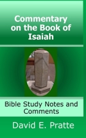 Commentary on the Book of Isaiah: Bible Study Notes and Comments 1387504045 Book Cover