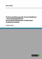 PROFESSIONALISIERUNG DER PERSONALFUNKTION - ENTWICKLUNGSPFADE F?R PERSONALF?HRUNGSKR?FTE IN DEUTSCHEN GROSsUNTERNEHMEN 3638807142 Book Cover