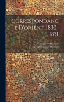 Correspondance D'orient, 1830-1831 1020329114 Book Cover